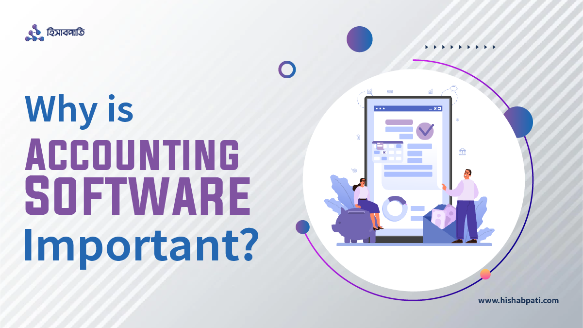 Why is Accounting Software Important in Bangladesh in 2023?